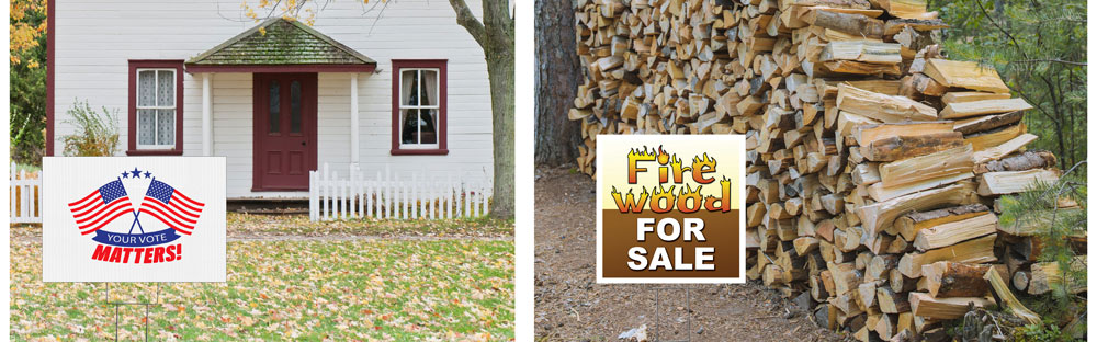 Your vote matters yard sign on coroplast and firewood for sale sign on coroplast